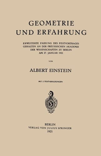 Geometrie und Erfahrung: Erweiterte Fassung des Festvortrages Gehalten an der Preussischen Akademie der Wissenschaften zu Berlin am 27. Januar 1921 (German Edition)