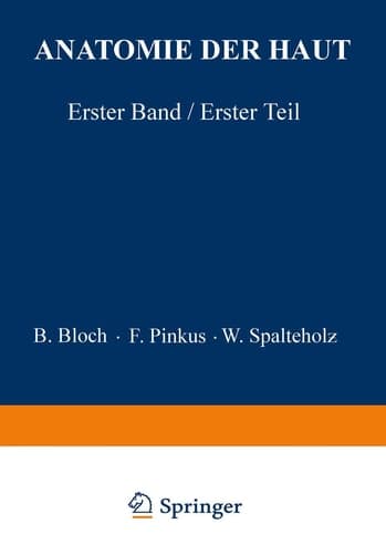 Anatomie der Haut Erster Band, Erster Teil