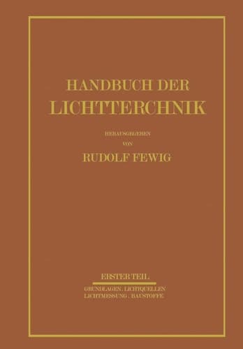 Handbuch der Lichttechnik Erster Teil