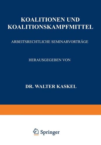 Koalitionen und Koalitionskampfmittel: Arbeitsrechtliche Seminarvorträge (German Edition)