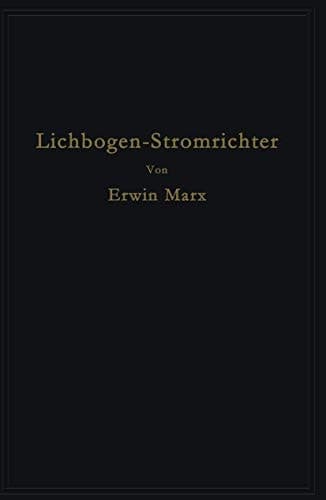 Lichtbogen-Stromrichter für sehr hohe Spannungen und Leistungen (German Edition)