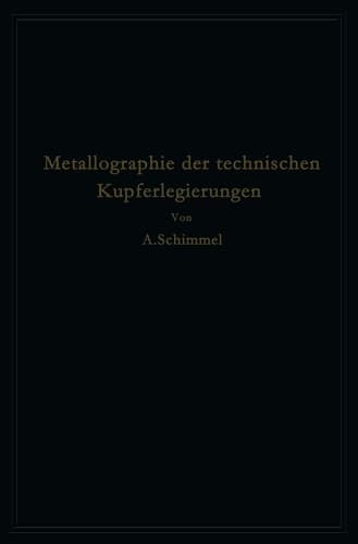 Metallographie der technischen Kupferlegierungen