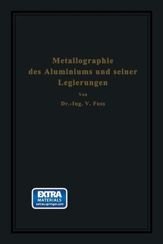 Metallographie des Aluminiums und seiner Legierungen (German Edition)