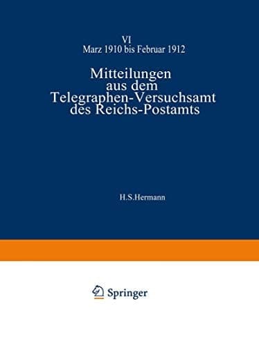 Mitteilungen aus dem Telegraphen-Versuchsamt des Reichs-Postamts VI