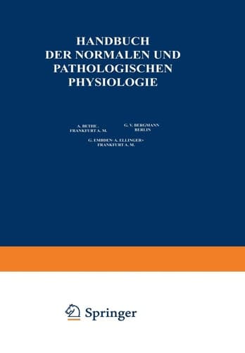 Physiologie und Pathologie der Hormonorgane; Regulation von Wachstum und Entwicklung; die Verdauung als Ganzes; die Ernährung des Menschen als Ganzes; die correlativen Funktionen des autonomen Nervensystems; Regulierung der Wasserstoffionen-Konzentration Bd. 16/1. Hälfte