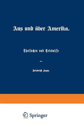 Aus und über Amerika Thatsachen und Erlebnisse