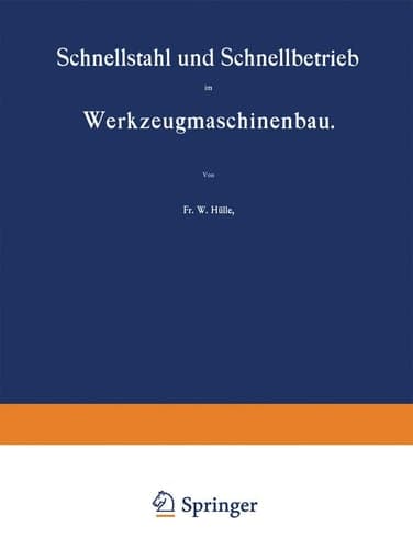 Schnellstahl und Schnellbetrieb im Werkzeugmaschinenbau (German Edition)