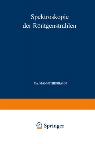 Spektroskopie der Röntgenstrahlen (German Edition)