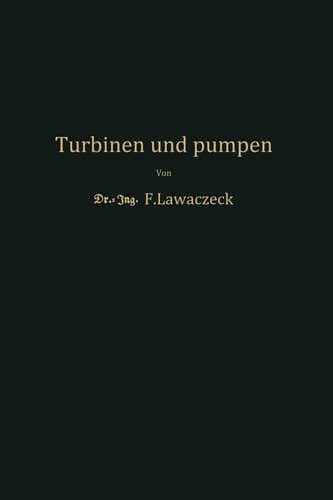 Turbinen und Pumpen Theorie und Praxis