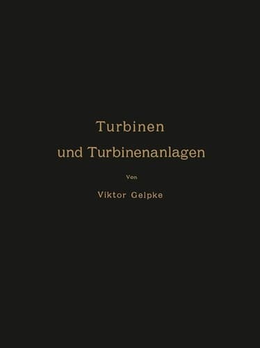 Turbinen und Turbinenanlagen (German Edition)