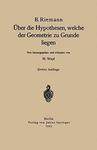 Über die Hypothesen, welche der Geometrie zu Grunde liegen (German Edition)