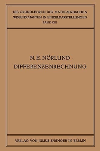 Vorlesungen über Differenzenrechnung (Grundlehren der mathematischen Wissenschaften, 13) (German Edition)
