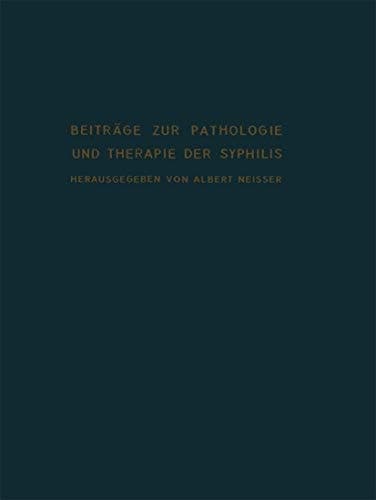 Beiträge zur Pathologie und Therapie der Syphilis (German Edition)