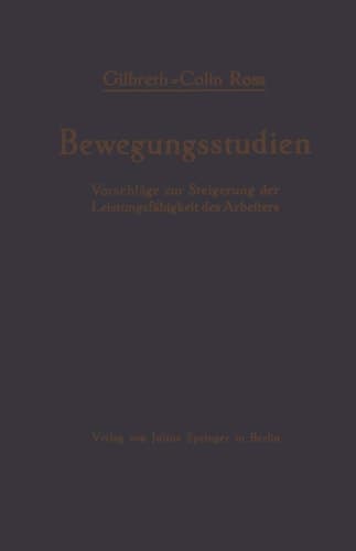Bewegungsstudien Vorschläge zur Steigerung der Leistungsfähigkeit des Arbeiters