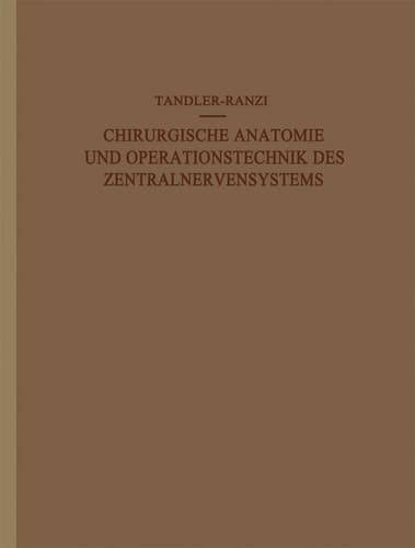 Chirurgische Anatomie und Operationstechnik des Zentralnervensystems