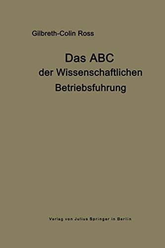 Das ABC der wissenschaftlichen Betriebsführung Primer of Scientific Management