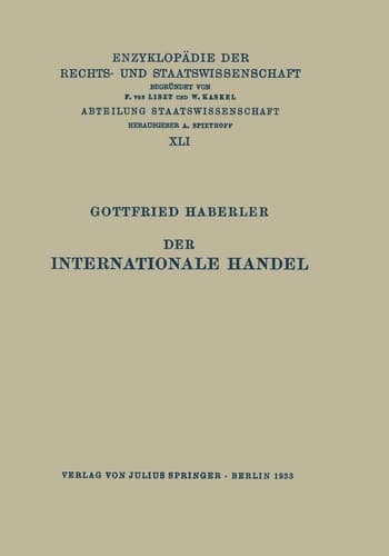 Der Internationale Handel Theorie der Weltwirtschaftlichen Zusammenhänge Sowie Darstellung und Analyse der Aussenhandelspolitik