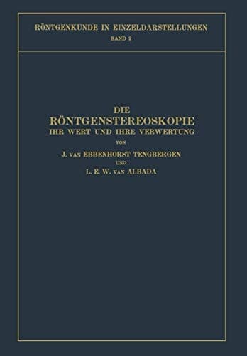 Die Röntgenstereoskopie Ihr Wert und Ihre Verwertung