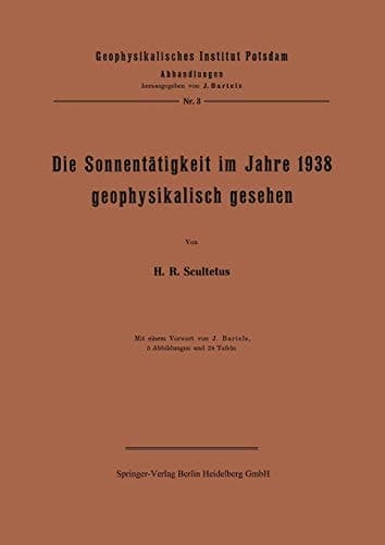 Die Sonnentätigkeit im Jahre 1938 geophysikalisch gesehen