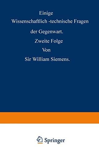 Einige Wissenschaftlich-technische Fragen der Gegenwart Zweite Folge