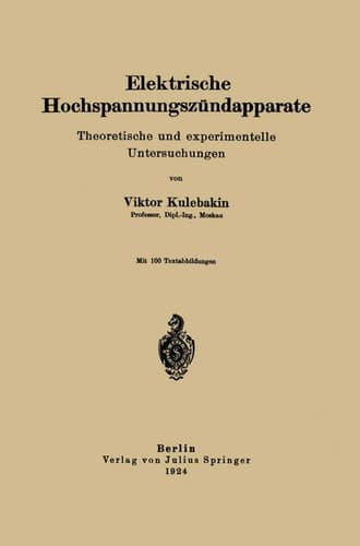 Elektrische Hochspannungszündapparate: Theoretische und experimentelle Untersuchungen (German Edition)