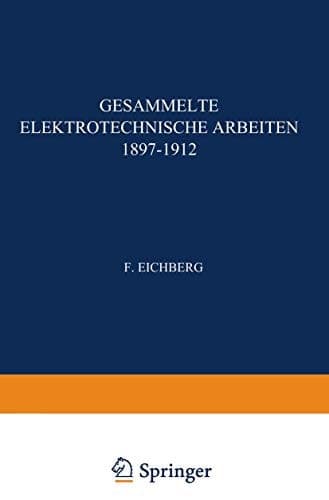 Gesammelte Elektrotechnische Arbeiten 1897–1912 (German Edition)
