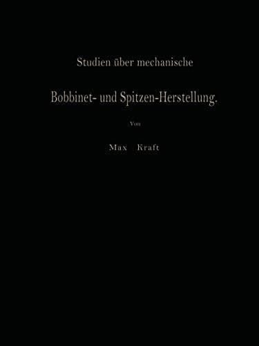 Studien über mechanische Bobbinet- und Spitzen-Herstellung (German Edition)
