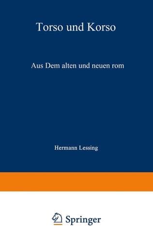 Torso und Korso: Aus dem alten und neuen Rom (German Edition)