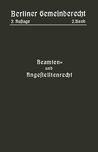 Beamten- und Angestelltenrecht Zweiter Band