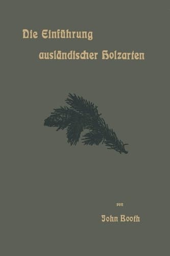 Die Einführung ausländischer Holzarten in die Preußischen Staatsforsten unter Bismarck und Anderes (German Edition)