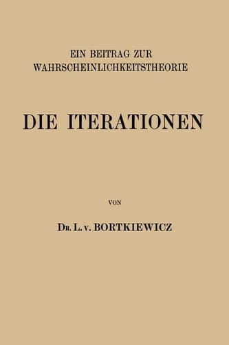 Die Iterationen: Ein Beitrag zur Wahrscheinlichkeitstheorie (German Edition)