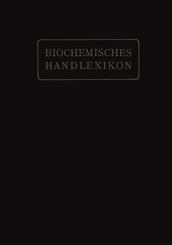 Biochemisches Handlexikon V. Band: Alkaloide, Tierische Gifte, Produkte der inneren Sekretion, Antigene, Fermente