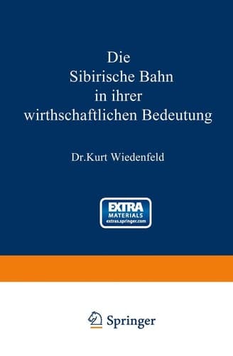 Die Sibirische Bahn in ihrer wirthschaftlichen Bedeutung (German Edition)