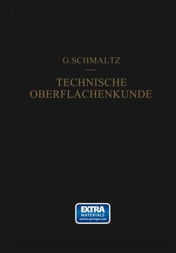 Technische Oberflächenkunde: Feingestalt und Eigenschaften von Grenzflächen Technischer Körper Insbesondere der Maschinenteile (German Edition)
