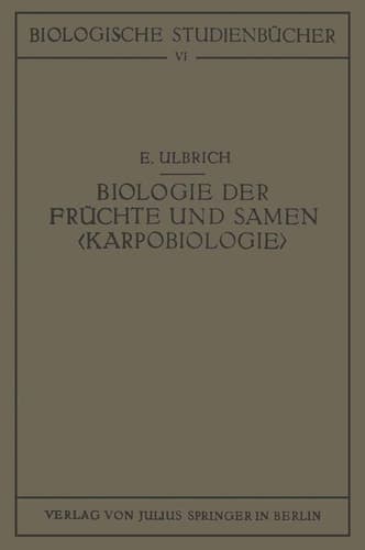 Biologie der Früchte und Samen ‹Karpobiologie›