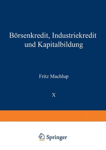 Börsenkredit, Industriekredit und Kapitalbildung (Beiträge zur Konjunkturforschung, 2) (German Edition)
