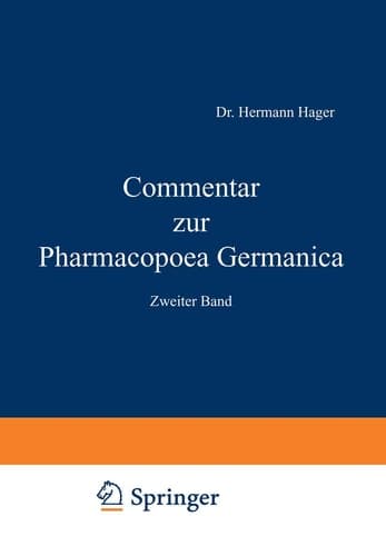 Commentar zur Pharmacopoea Germanica Zweiter Band