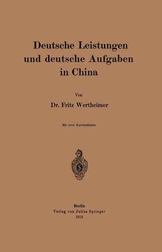Deutsche Leistungen und deutsche Aufgaben in China (German Edition)
