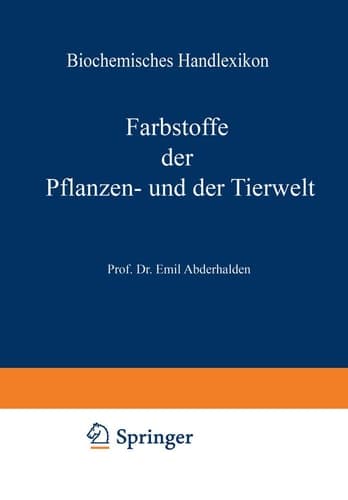 Biochemisches Handlexikon VI. Band: Farbstoffe der Pflanzen- und der Tierwelt