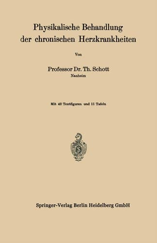 Physikalische Behandlung der chronischen Herzkrankheiten (German Edition)