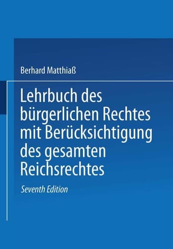 Lehrbuch des Bürgerlichen Rechtes mit Berücksichtigung des gesamten Reichsrechtes