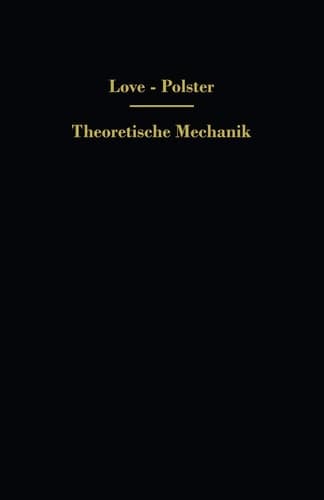 Theoretische Mechanik Eine einleitende Abhandlung über die Prinzipien der Mechanik