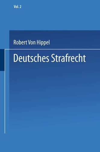 Deutsches Strafrecht Band 2 Das Verbrechen. Allgemeine Lehren
