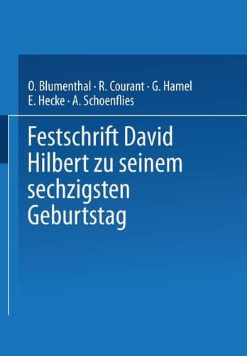 Festschrift David Hilbert zu Seinem Sechzigsten Geburtstag am 23. Januar 1922