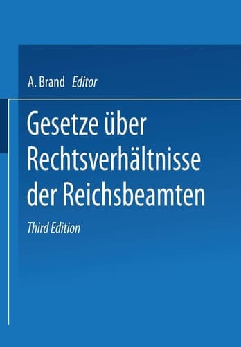 Gesetze über die Rechtsverhältnisse der Reichsbeamten Reichsbeamtengesetz Hinterbliebenenfürsorgegesetz Unfallfürsorgegesetz