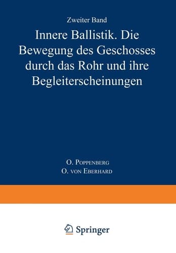 Innere Ballistik Die Bewegung des Geschosses Durch das Rohr und Ihre Begleiterscheinungen
