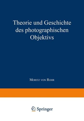 Theorie und Geschichte des Photographischen Objektivs (German Edition)