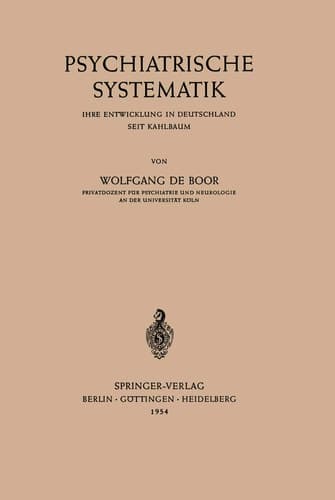 Psychiatrische Systematik Ihre Entwicklung in Deutschland Seit Kahlbaum