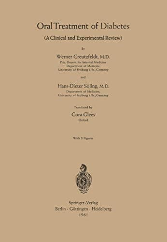 Oral Treatment of Diabetes A Clinical and Experimental Review