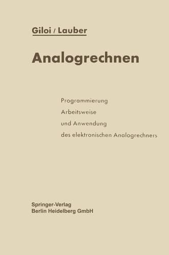 Analogrechnen Programmierung, Arbeitsweise und Anwendung des elektronischen Analogrechners